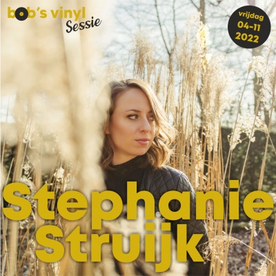 Bob's Vinyl Sessie: STEPHANIE STRUIJK
